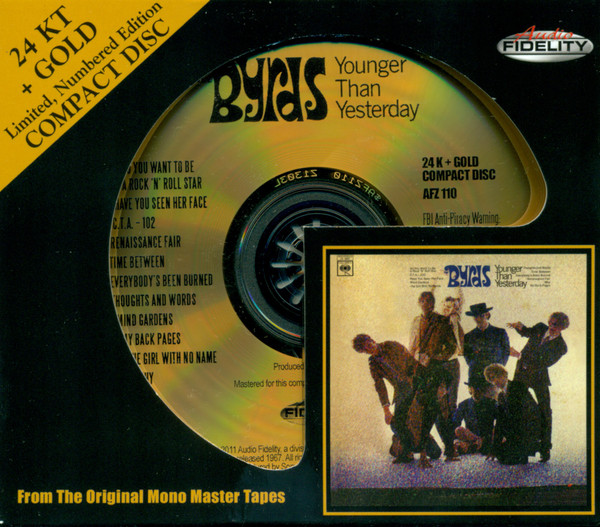Younger than you. The Byrds younger than yesterday 1967. Younger than yesterday the Byrds. Audio Fidelity 24kt