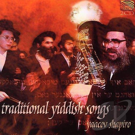 Yaacov Shapiro: Traditional Yiddish Songs (2 CD)