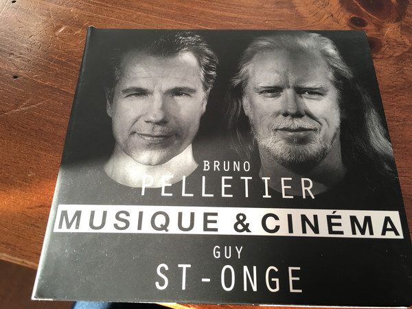 Bruno Pelletier, Guy St-Onge ?– Musique & Cinema (1 CD)