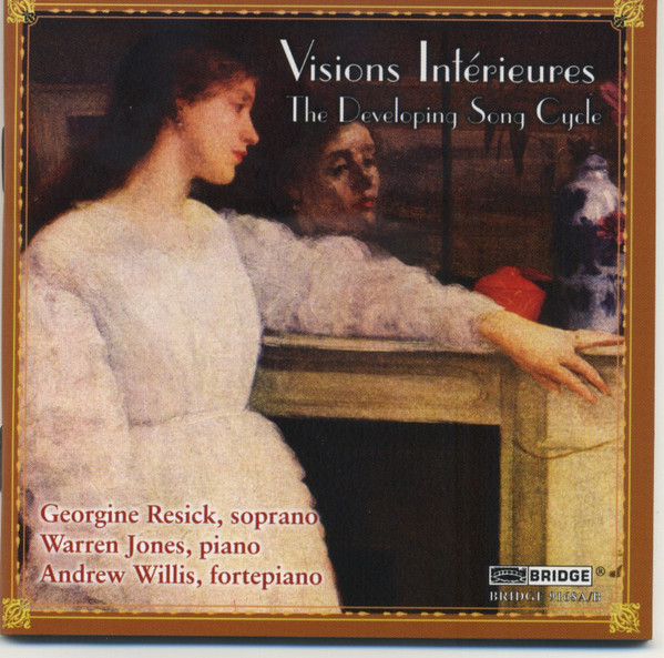 Visions Interieures (Internal Visions) The Developing Song Cycle. Disc A (2 CD)