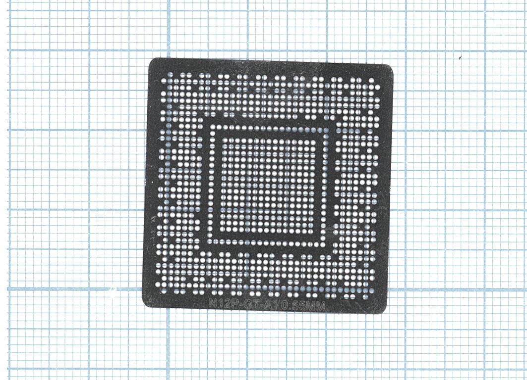 

Трафарет BGA для N12P-GT-A1, для N12P-GT-A1