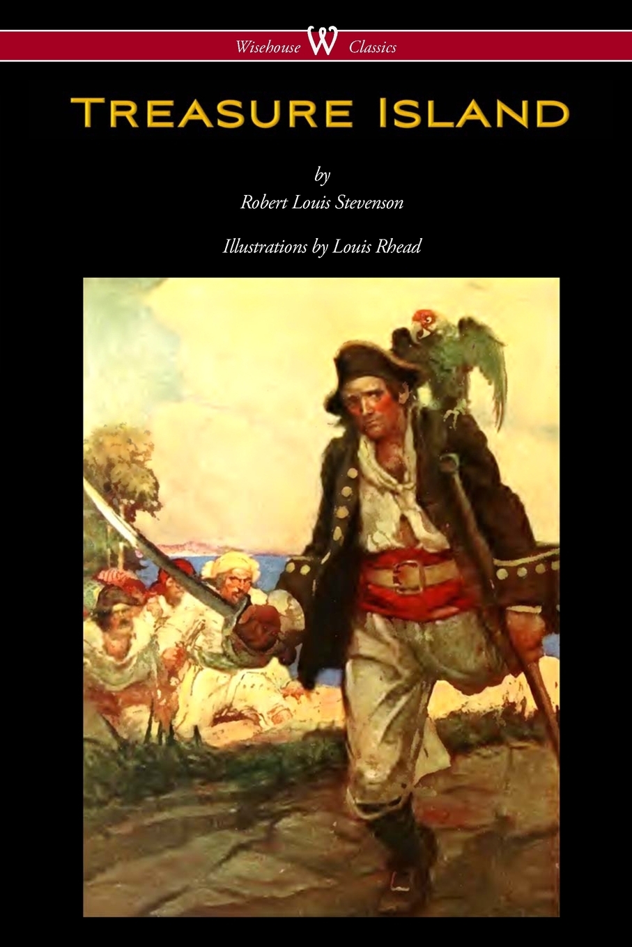 

Treasure Island (Wisehouse Classics Edition - with original Illustrations by Louis Rhead)