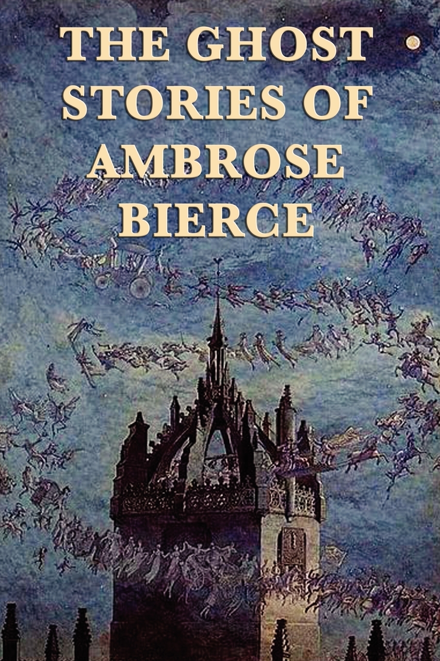 

The Ghost Stories of Ambrose Bierce