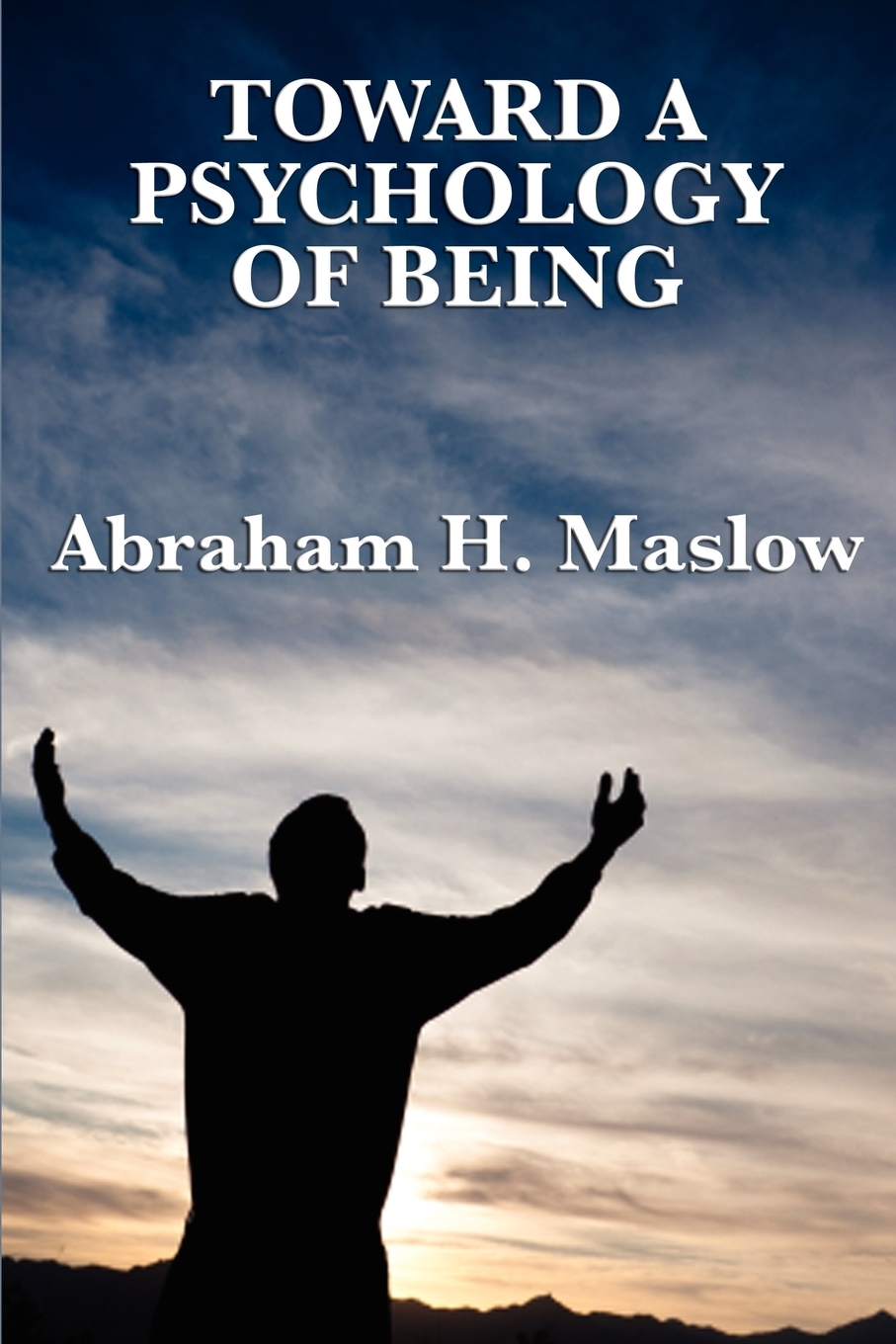 

Toward a Psychology of Being