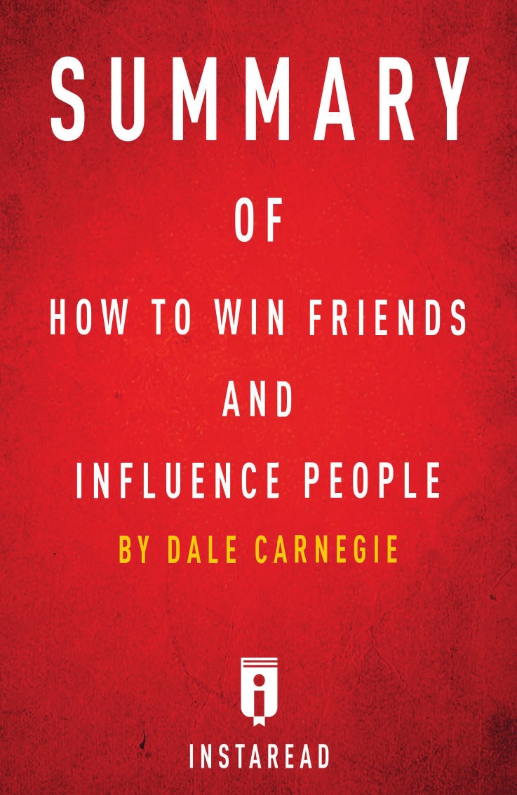 

Summary of How to Win Friends and Influence People
