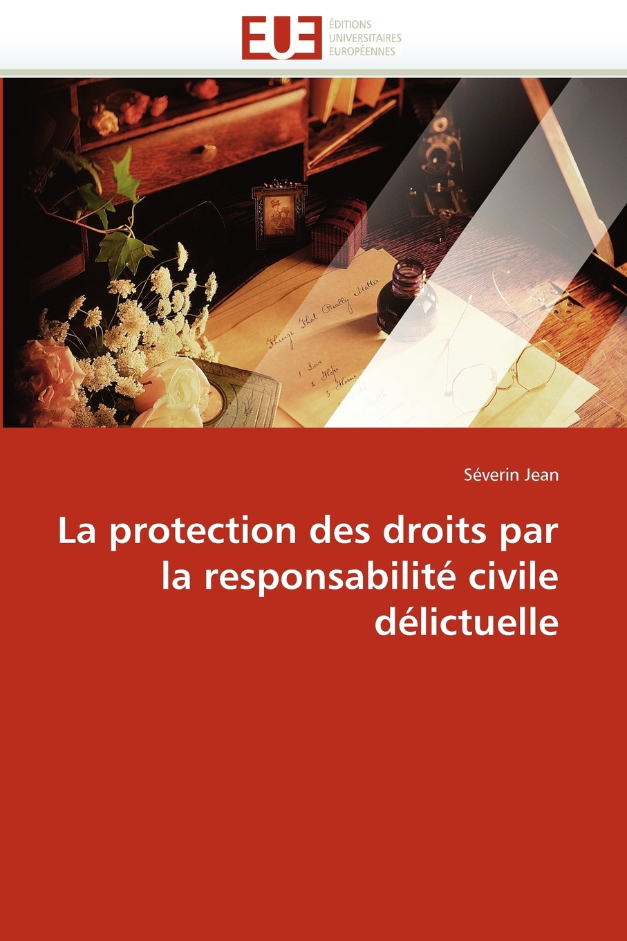 

La protection des droits par la responsabilite civile delictuelle