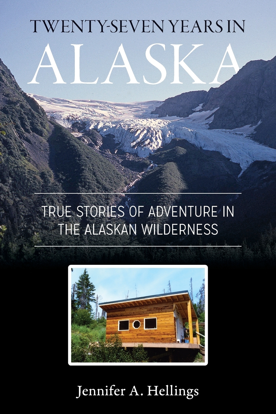 

Twenty-Seven Years in Alaska