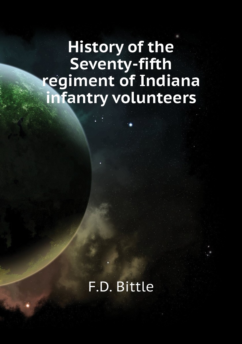 

History of the Seventy-fifth regiment of Indiana infantry volunteers