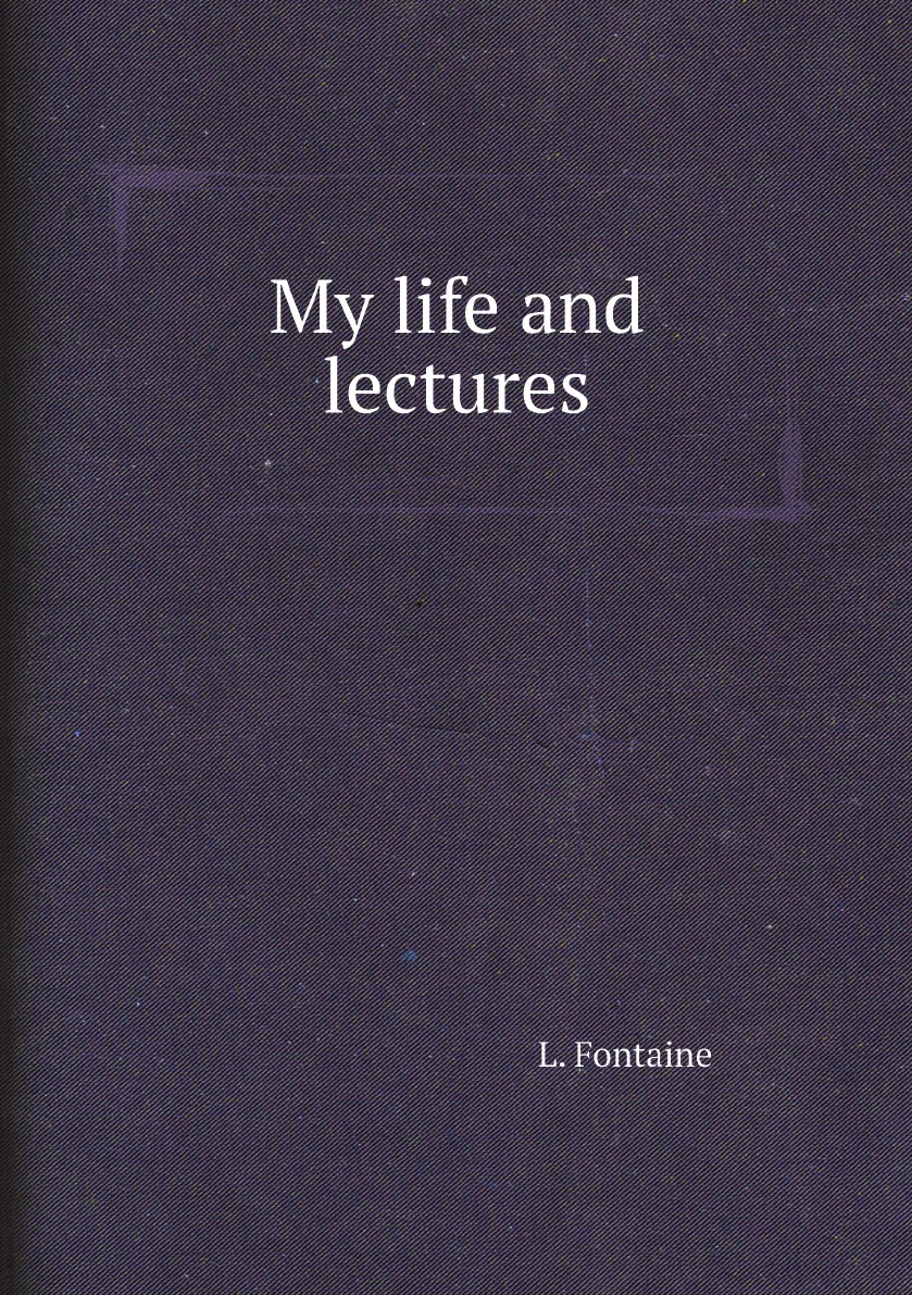 

My life and lectures