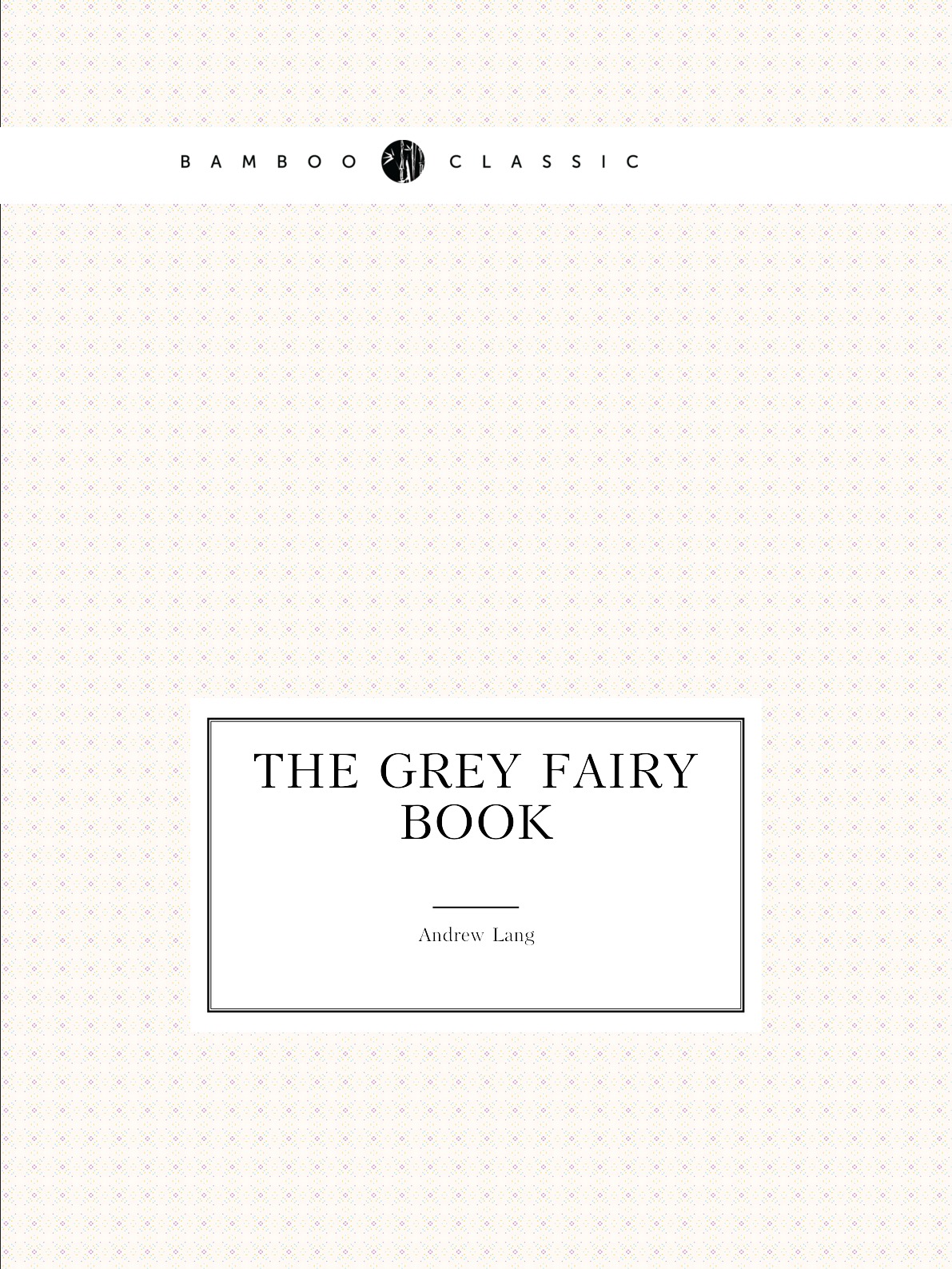 

The grey fairy book