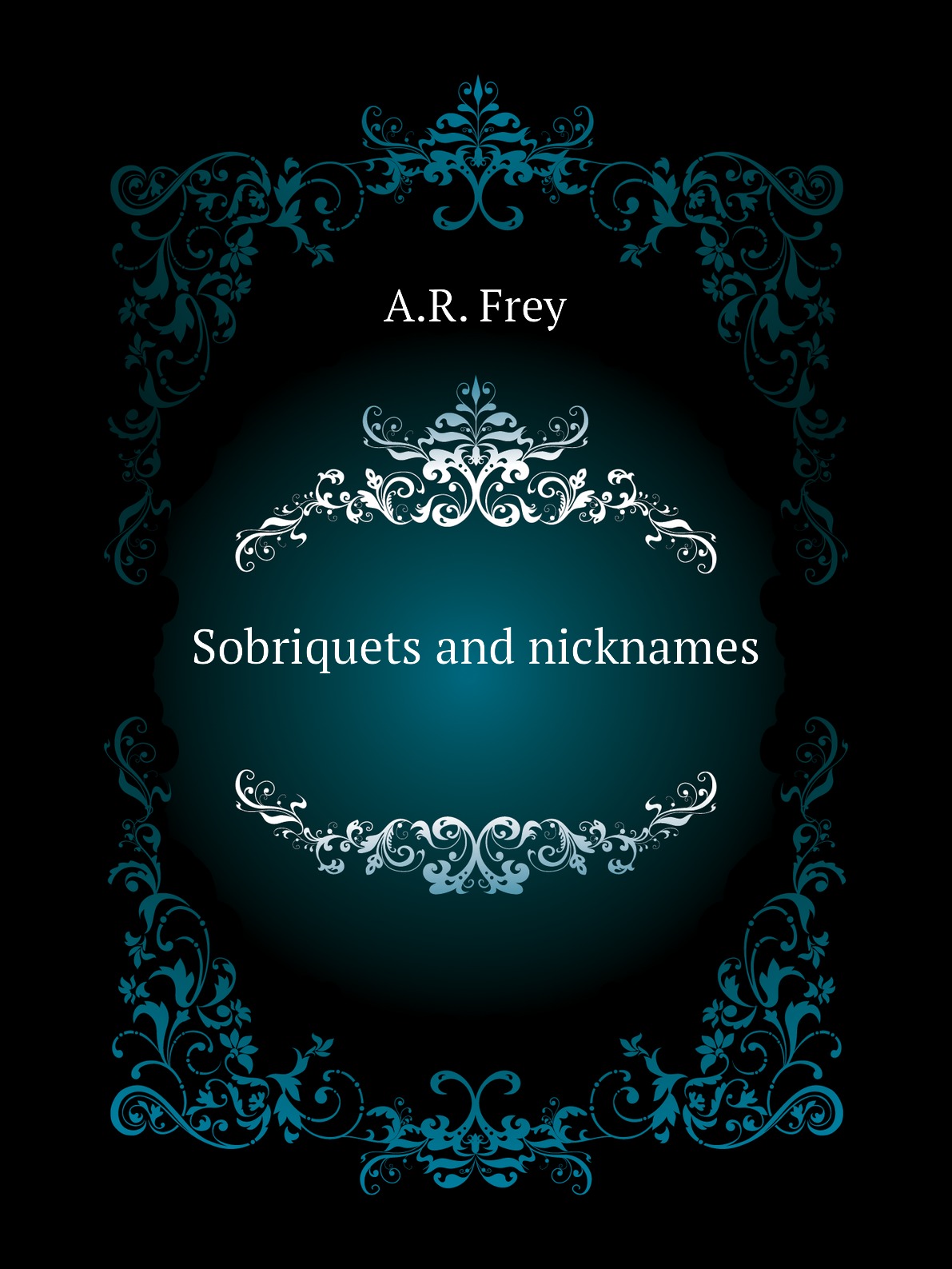 

Sobriquets and nicknames