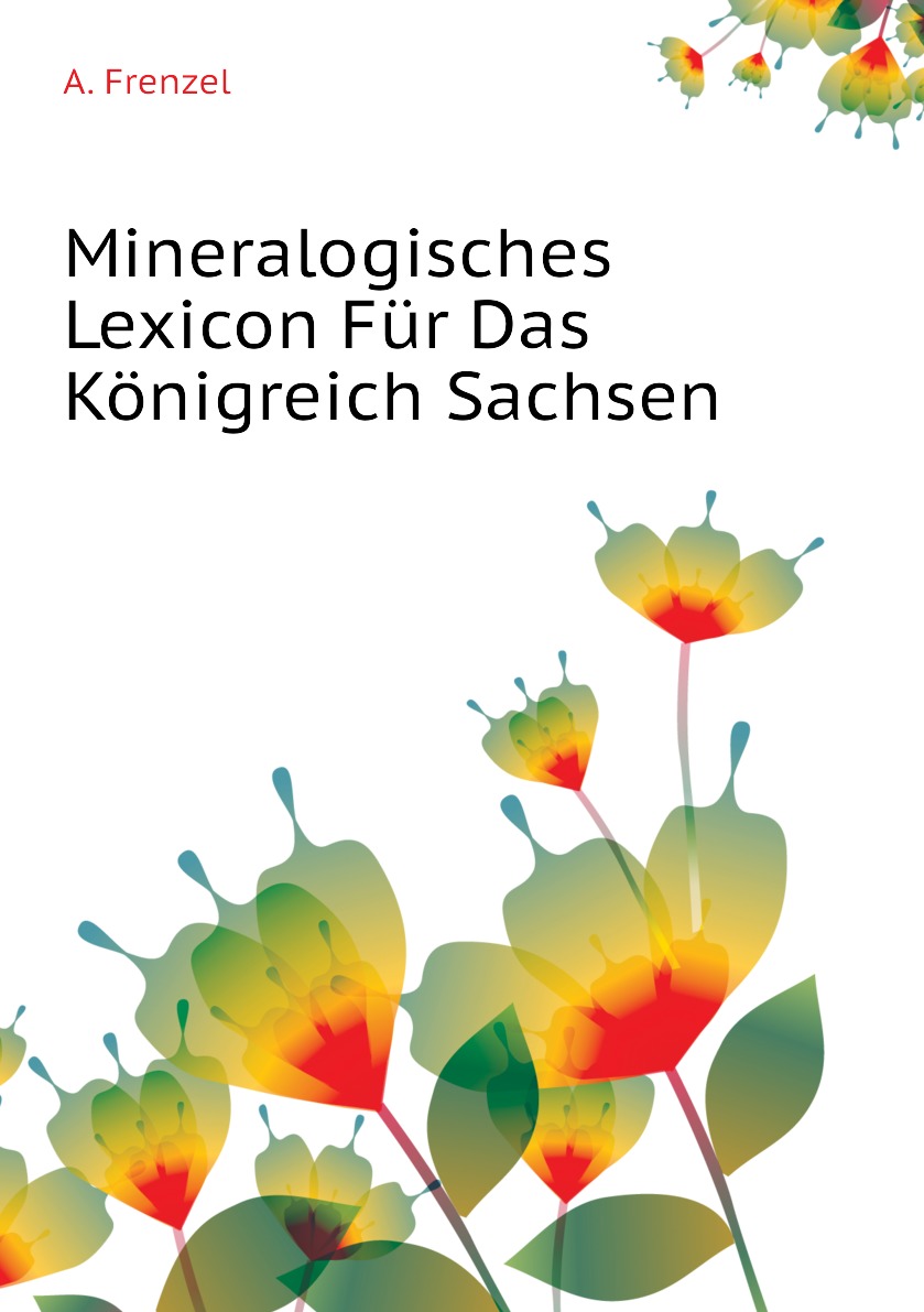 

Mineralogisches Lexicon Fur Das Konigreich Sachsen