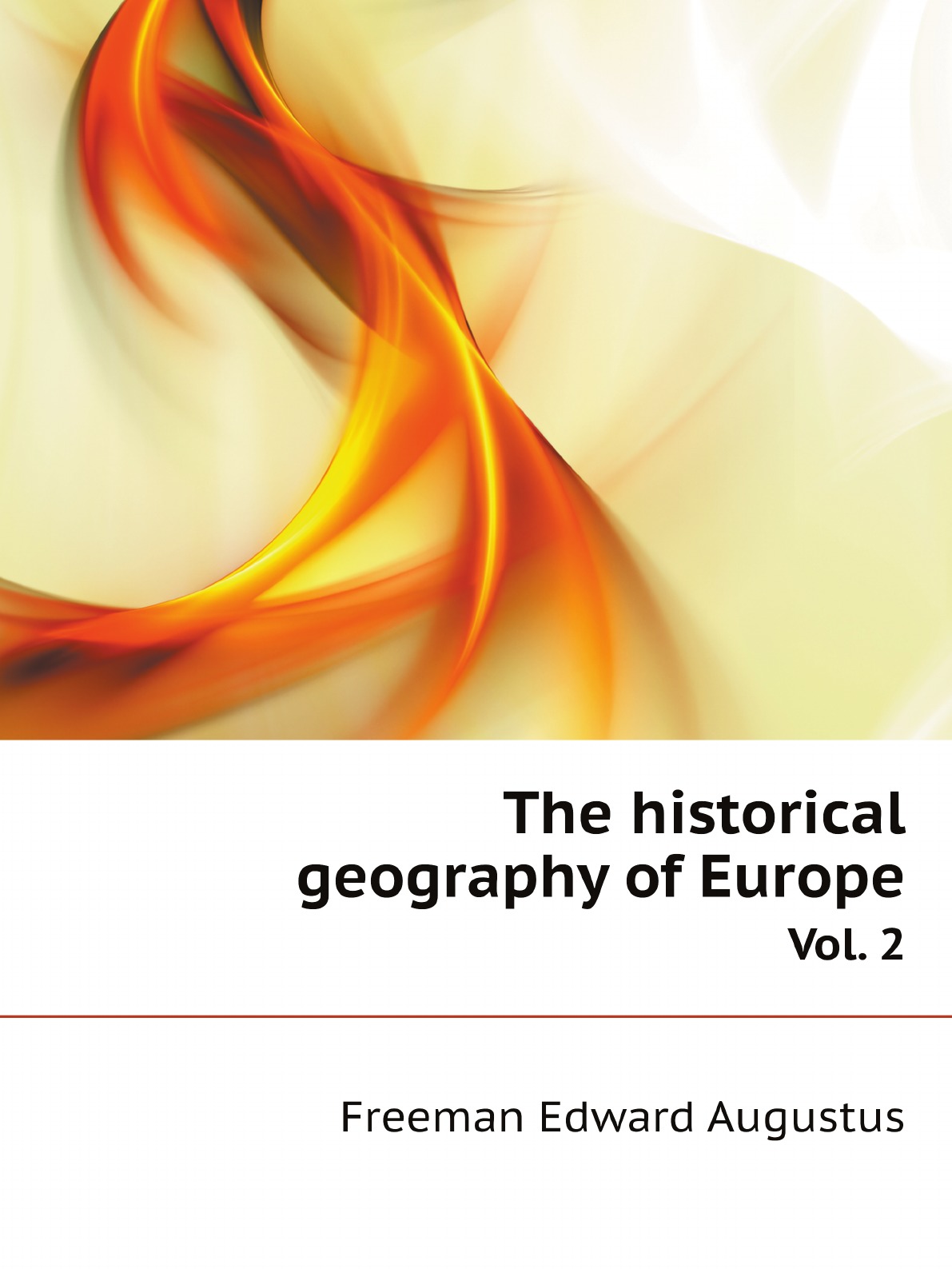 

The historical geography of Europe