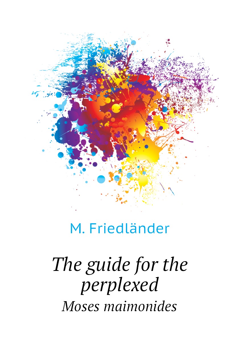

The guide for the perplexed