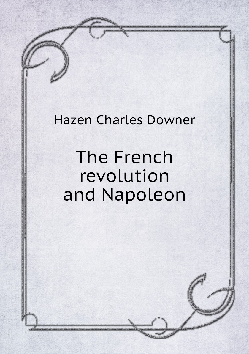 

The French revolution and Napoleon