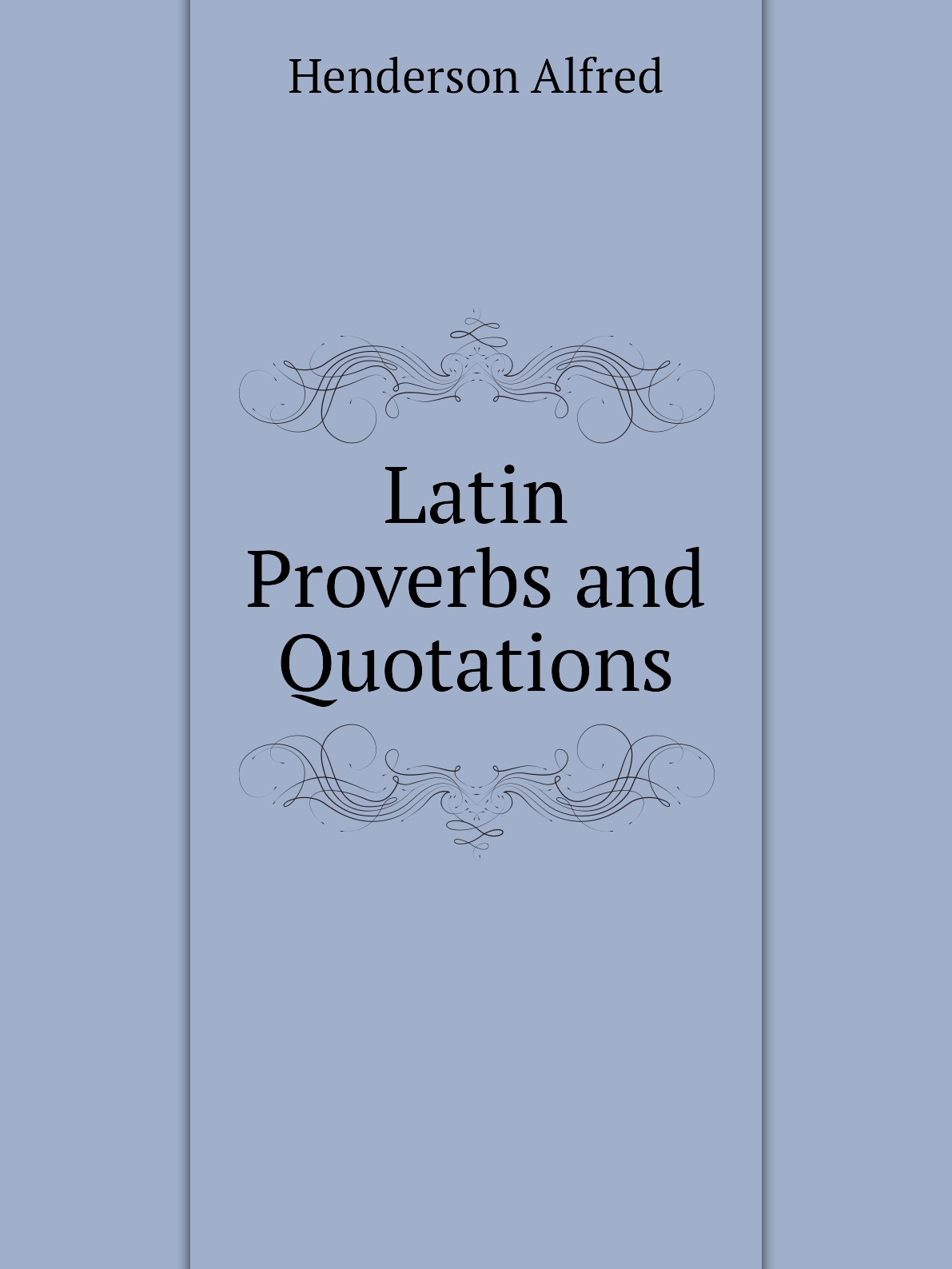 

Latin Proverbs and Quotations