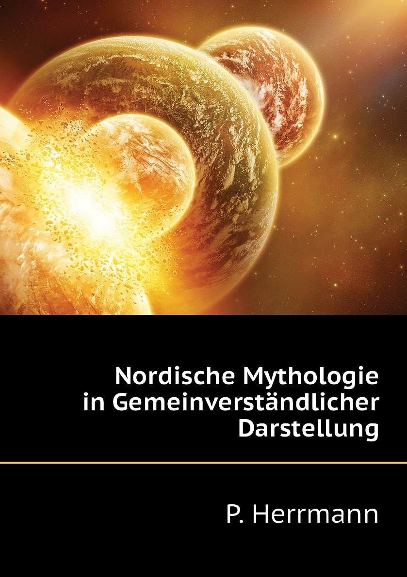 

Nordische Mythologie in Gemeinverstandlicher Darstellung