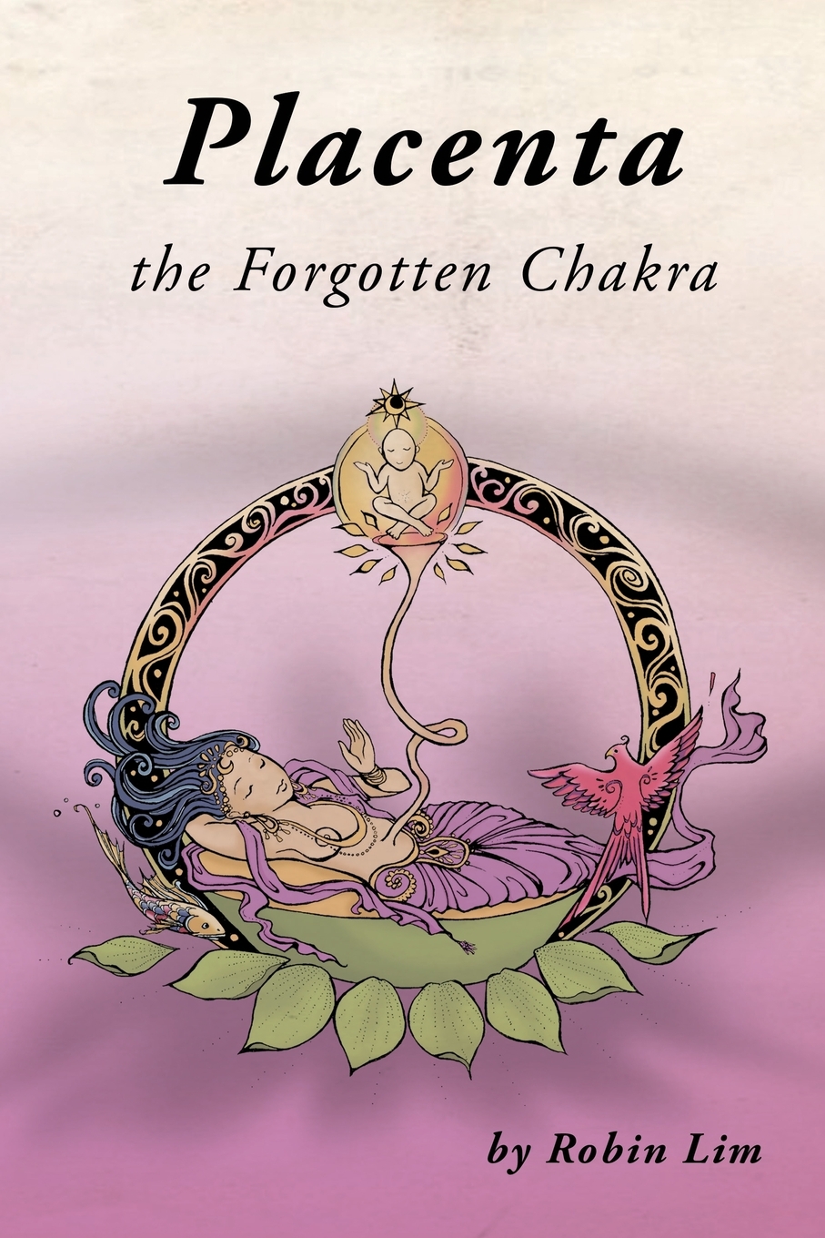 

Placenta - The Forgotten Chakra