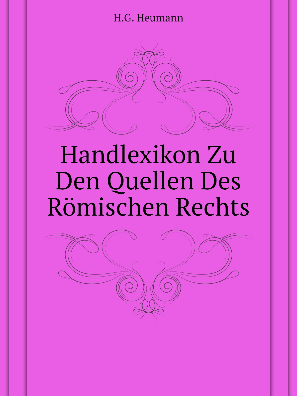 

Handlexikon Zu Den Quellen Des Romischen Rechts