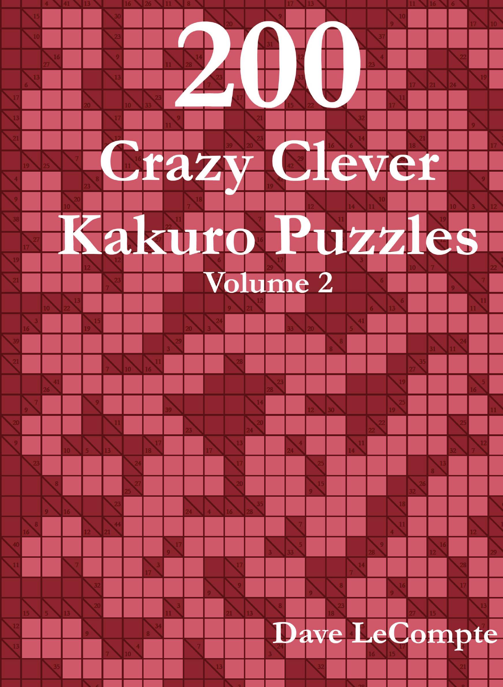 

200 Crazy Clever Kakuro Puzzles - Volume 2