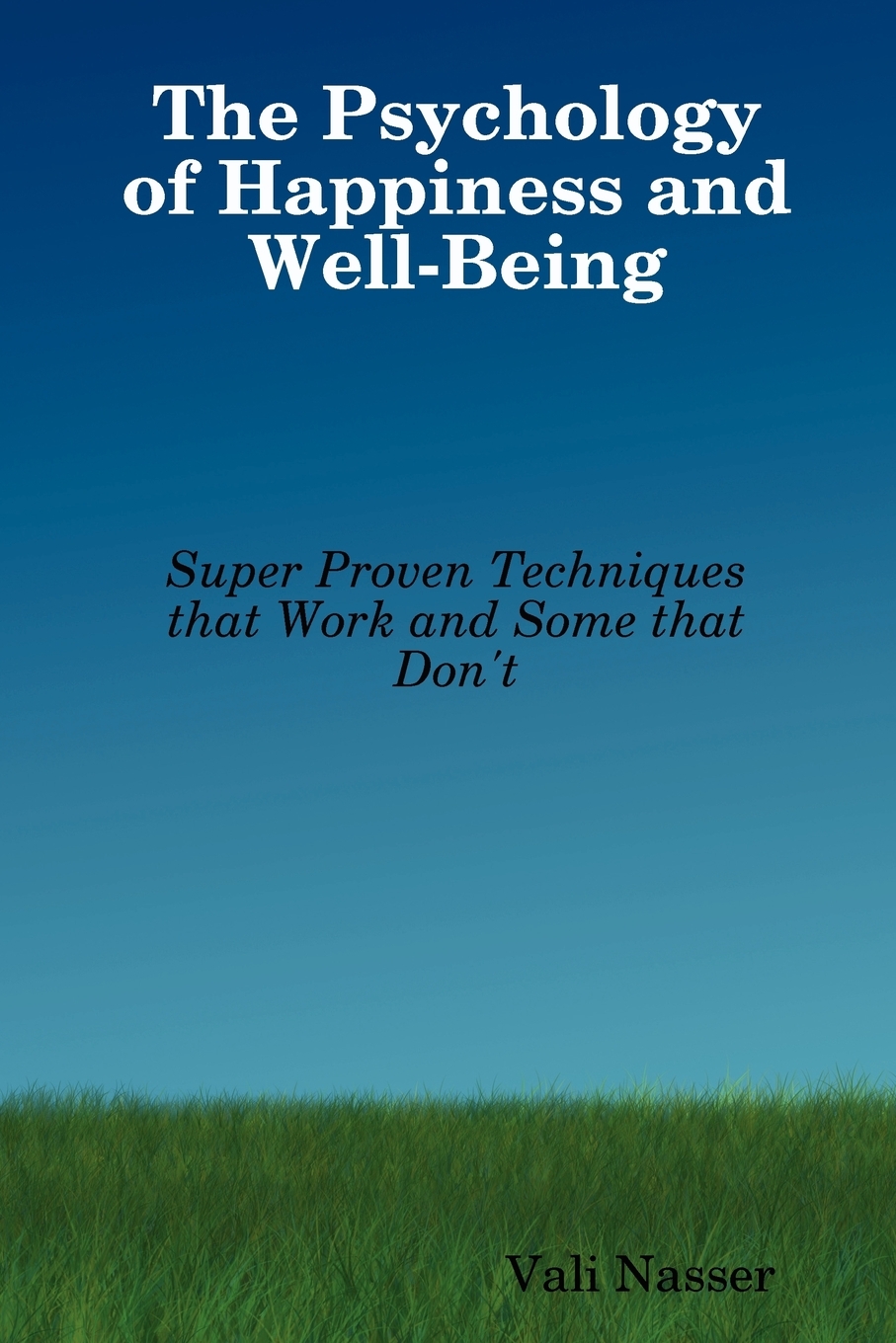 

The Psychology of Happiness and Well-Being