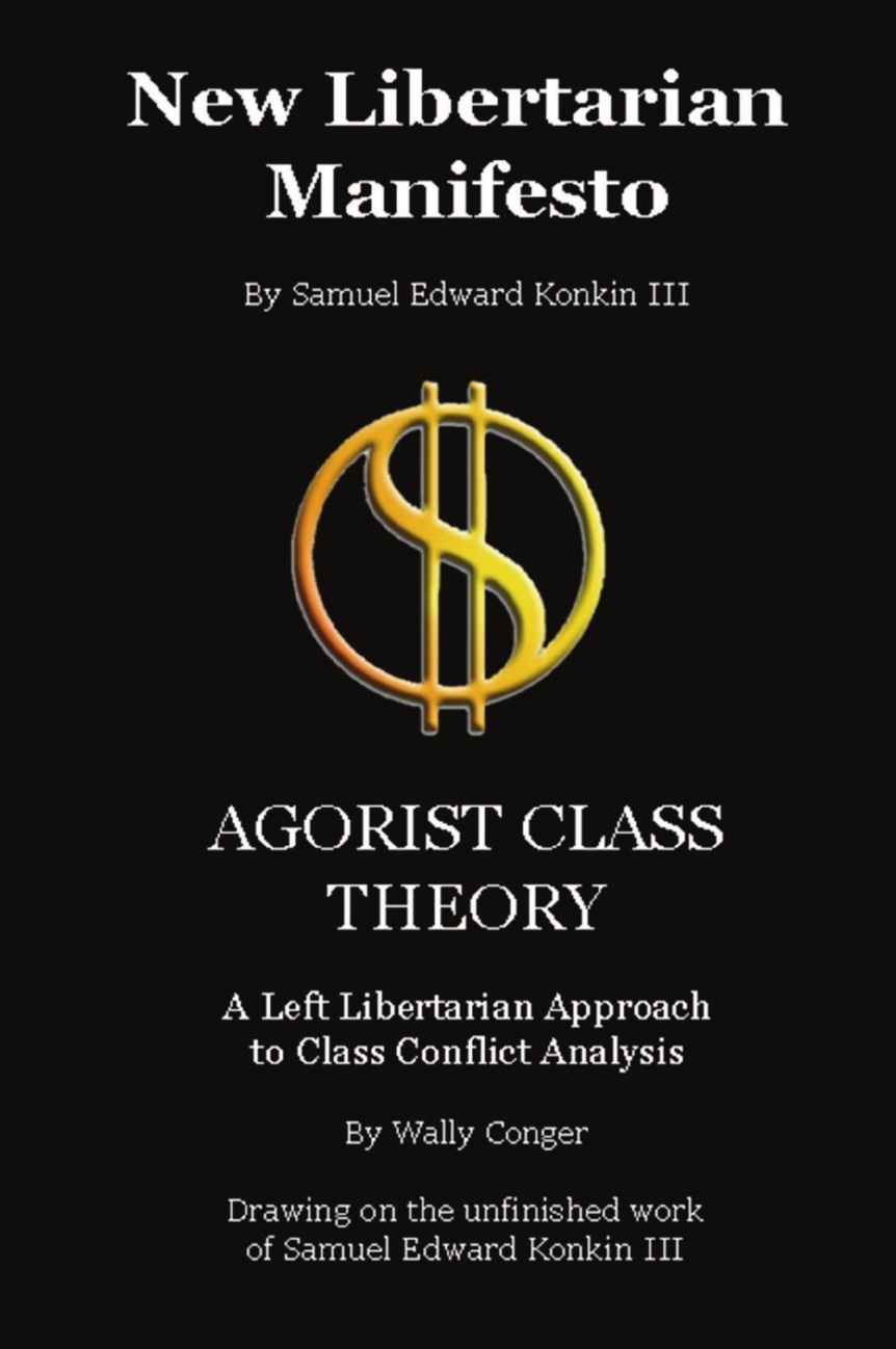

New Libertarian Manifesto and Agorist Class Theory