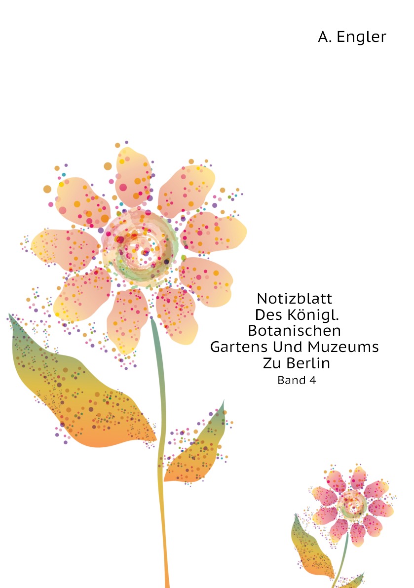 

Notizblatt Des Konigl. Botanischen Gartens Und Muzeums Zu Berlin