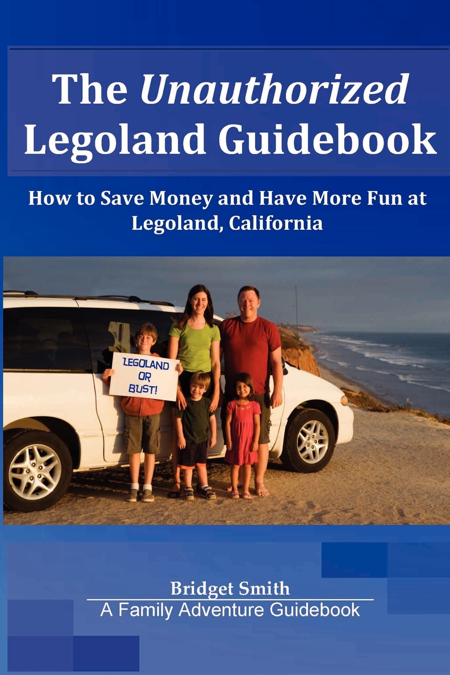 

The Unauthorized Legoland Guidebook