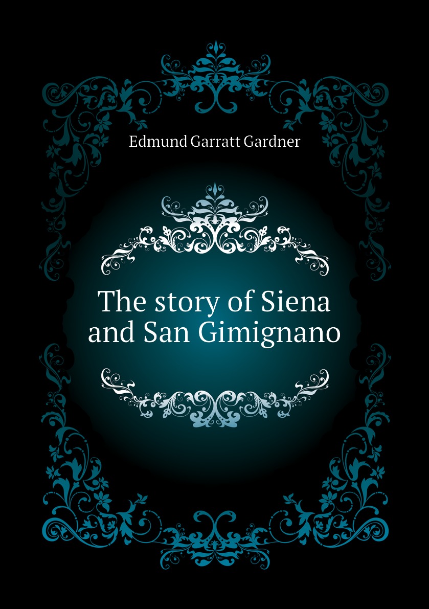 

The story of Siena and San Gimignano