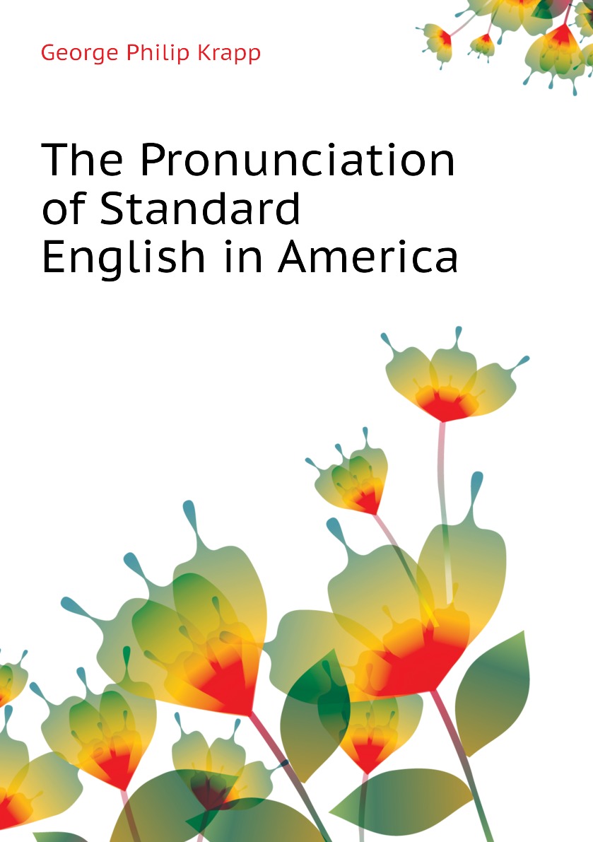 

The Pronunciation of Standard English in America
