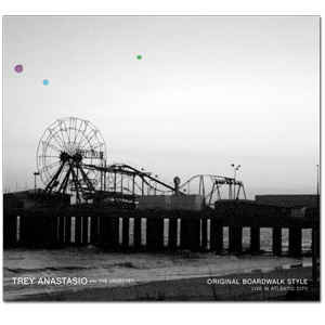 

Trey Anastasio ,and The Undectet - Original Boardwalk Style(Live In Atlantic City)
