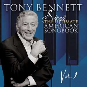 Tony Bennett Sings The Ultimate American Songbook, Vol. 1 - Tony Bennett