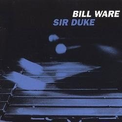 

Bill Ware – Sir Duke