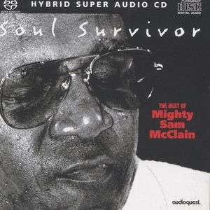 Mighty Sam McClain ?– Soul Survivor The Best Of Mighty Sam McClain