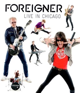 FOREIGNER - Live In Chicago