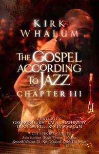 

The Gospel According to Jazz, Chapter III - Kirk Whalum (DVD), The Gospel According to Jazz, Chapter III - Kirk Whalum