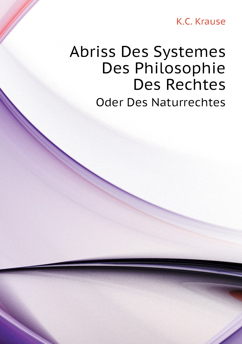 

Abriss Des Systemes Des Philosophie Des Rechtes