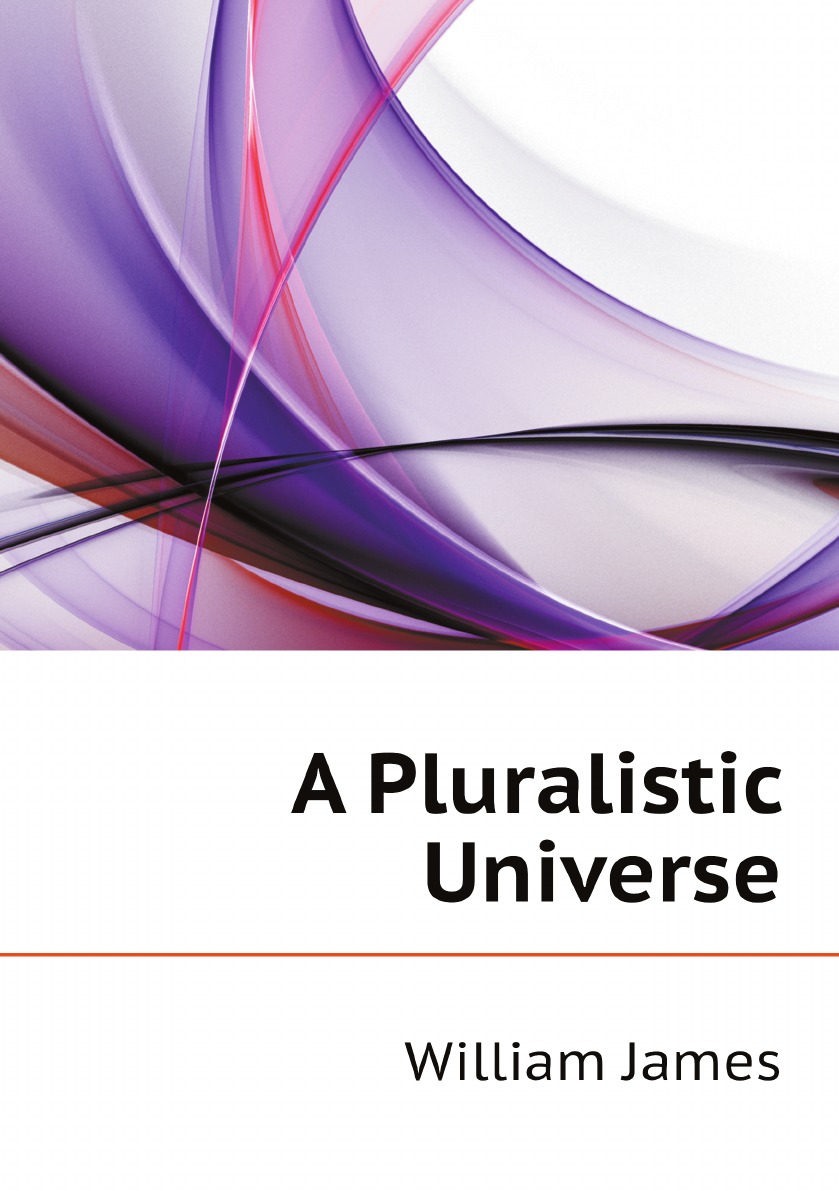 

A Pluralistic Universe
