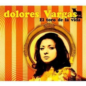 

Dolores Vargas - El Toro De La Vida