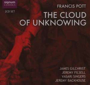 

The Cloud of Unknowing - The Vasari Singers, James Gilchrist, Jeremy Filsell, 2 CD