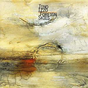

Tino Izzo: Foreign Skies
