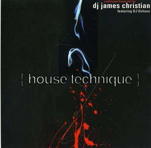 

James Christian: House Technique