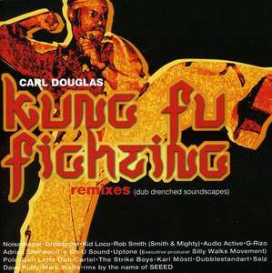 

Carl Douglas: Kung Fu Fighting Remixes (Dub Drenched Soundscapes)