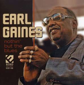 

Earl Gaines: Nothin But the Blues