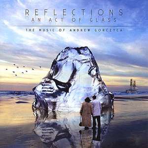 

Andrew Gorczyca: Reflections - An Act Of Glass