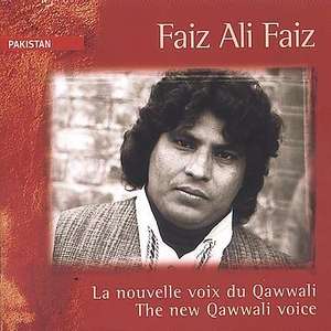 Faiz Ali Faiz ?– La Nouvelle Voix Du Qawwali / The New Qawwali Voice