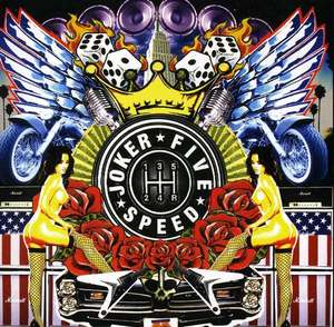 

Joker Five Speed: Rock N Roll Is a Motherfucker