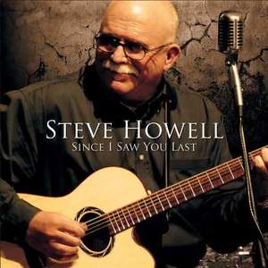 

Steve Howell: Since I Saw You Last