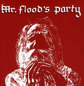 Mr. Flood's Party: Mr Floods Party