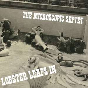 

Microscopic Septet: Lobster Leaps in